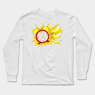 Wake up alarm Long Sleeve T-Shirt